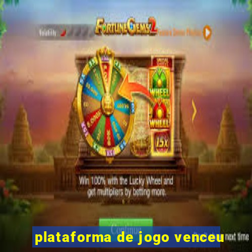 plataforma de jogo venceu